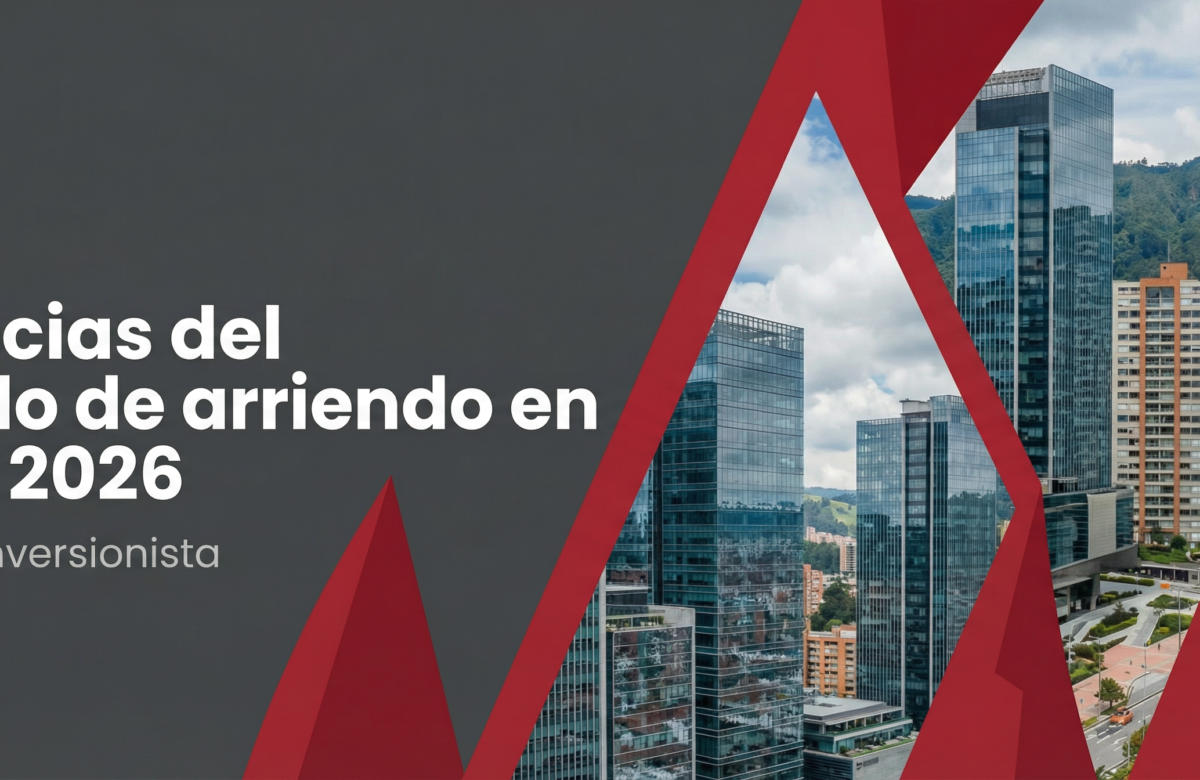Tendencias del mercado de arriendo en Bogotá 2026 | Guía para inversionistas